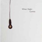 When night comes