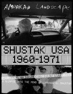 AMERICAN LANDSCAPE: SHUSTAK USA 1960–1971