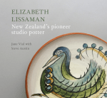 Elizabeth Lissaman: New Zealand’s Pioneer Studio Potter