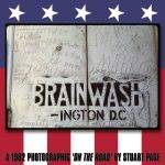 BRAINWASH-INGTON DC: