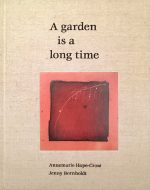A garden is a long time